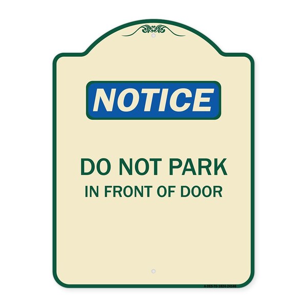 Do Not Park in Front of Door Heavy-Gauge Aluminum Architectural Sign, 24" x 18", TG-1824-24146